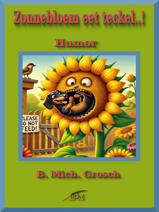 Title details for Zonnebloem eet teckel..! by B. Mich. Grosch - Available